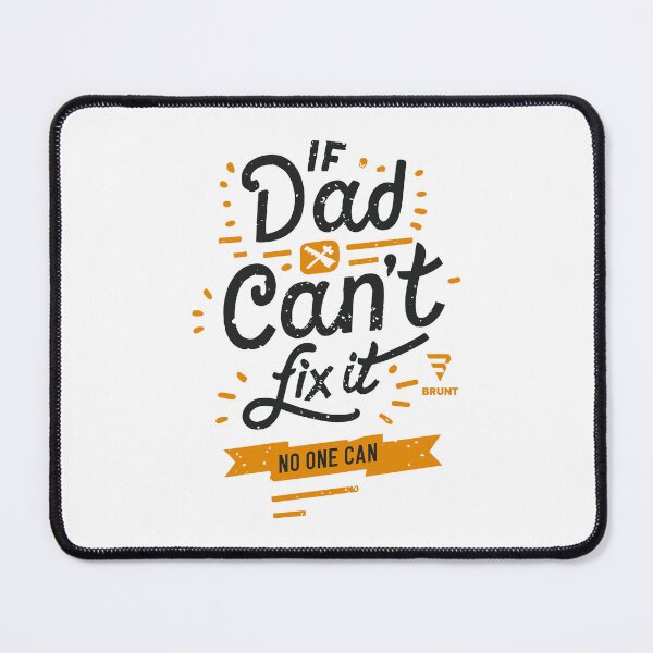 Item preview, If Dad Can't Fix It, No One Can designed and sold by BRUNTadventures.