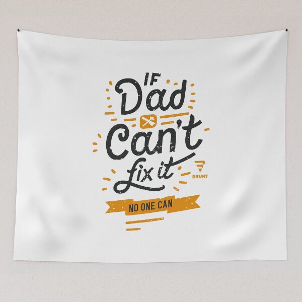 Item preview, If Dad Can't Fix It, No One Can designed and sold by BRUNTadventures.