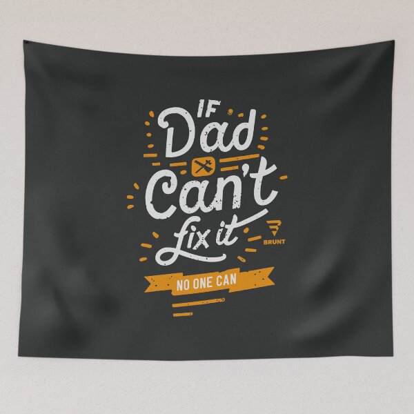 Item preview, If Dad Can't Fix It, No One Can designed and sold by BRUNTadventures.