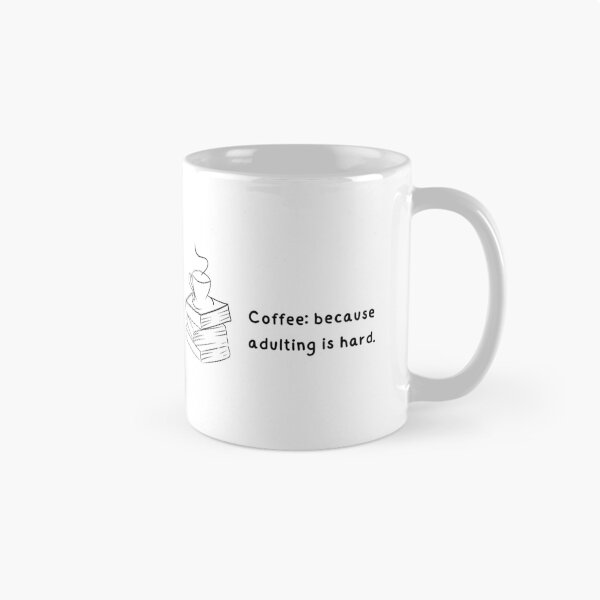 Item preview, Coffee: because adulting is hard Mug coffee designed and sold by pencil-art98.