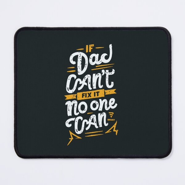 Item preview, If Dad Can't Fix It, No One Can designed and sold by BRUNTadventures.