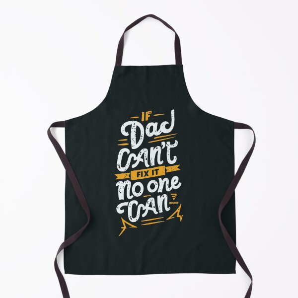 Item preview, If Dad Can't Fix It, No One Can designed and sold by BRUNTadventures.
