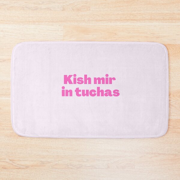 Item preview, Yiddish Kish Mir in Tuchas Pink! designed and sold by NJGDesigns.