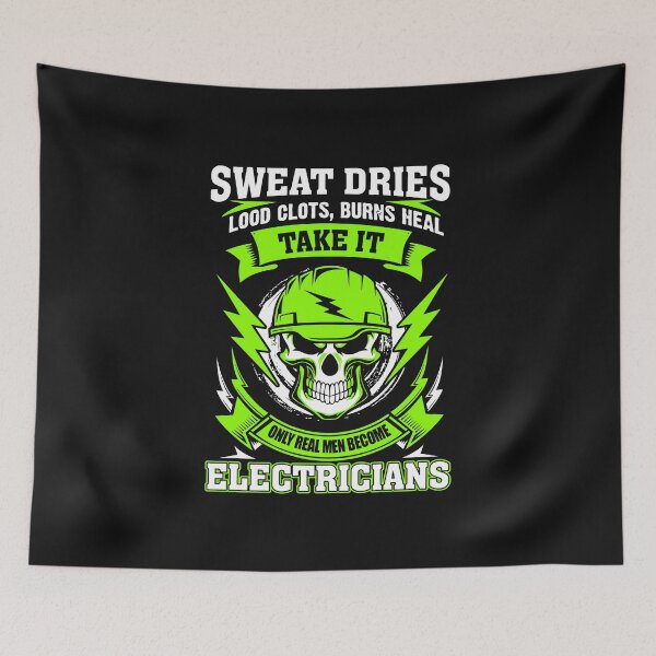 Item preview, Sweat Dries Lood Clots Burns Heal... / Electrician /  designed and sold by Tee Hub.