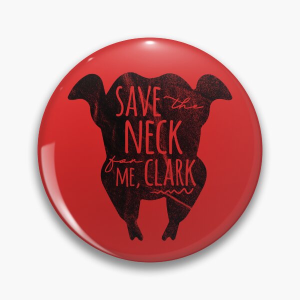 Item preview, Christmas Vacation Save The Neck For Me, Clark designed and sold by GraspOriginal.