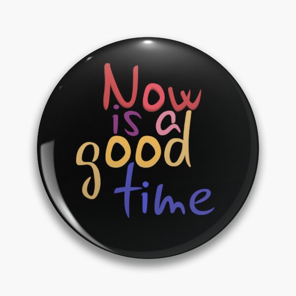 Item preview, Odsy Expressions - Now is a good time - Hot designed and sold by Odsy.