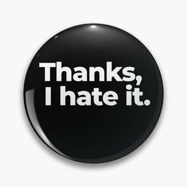 Item preview, Thanks, I hate it. designed and sold by arf13.