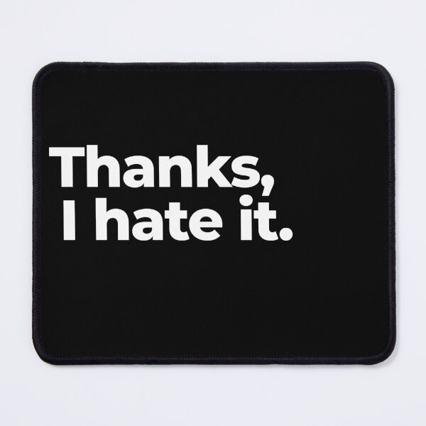 Item preview, Thanks, I hate it. designed and sold by arf13.