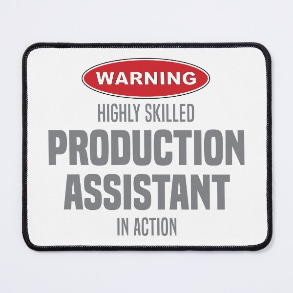 Item preview, Highly Skilled Production Assistant in Action designed and sold by NermilioDesigns.