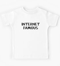 Internet famous Kids Tee