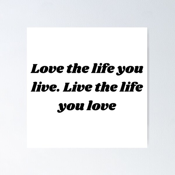 Item preview, Bob Marley song quote - Love the life you live. Live the life you love designed and sold by shy8.