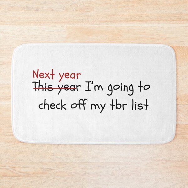 Item preview, This Year (Next Year) I'm Going To Check Off My TBR List designed and sold by Megurix.
