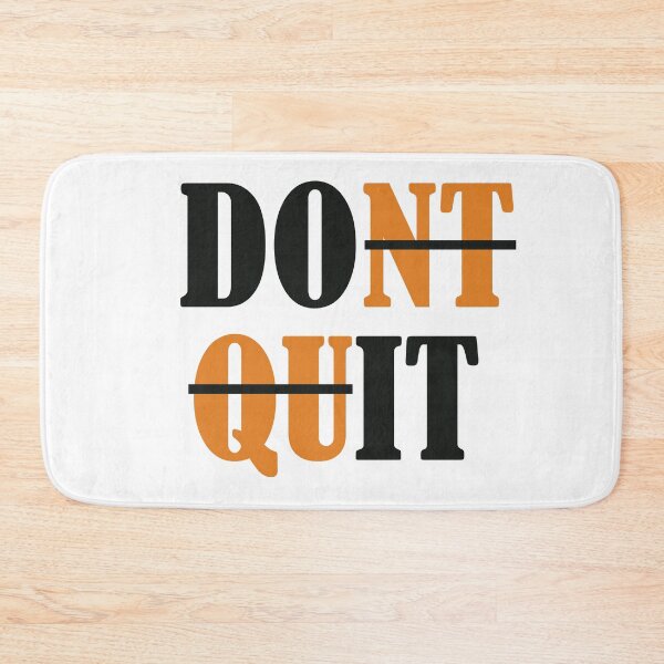 Item preview, DONT QUIT! designed and sold by Scorpion Creative.