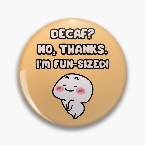 Item preview, Fun-Sized Fuel: No Decaf Here! | Print |  designed and sold by GiveMeMood.