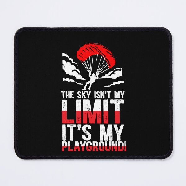 Item preview, Skydiver The Sky Isn't My Limit, It's My Playground! designed and sold by TeesYouWant.