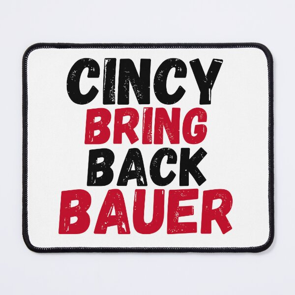Item preview, Cincy Bring Back Bauer, Cincinnati Reds, Trevor Bauer designed and sold by RiffRaffGraffix.