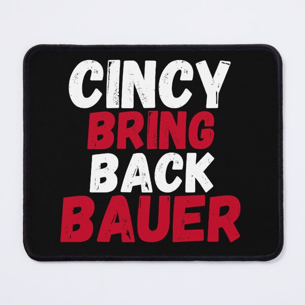 Item preview, Cincy Bring Back Bauer, Cincinnati Reds, Trevor Bauer designed and sold by RiffRaffGraffix.