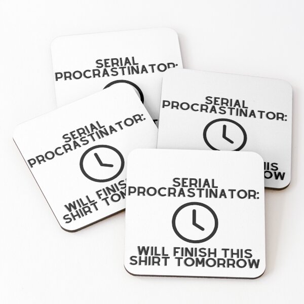 Item preview, Serial procrastinator: will finish this shirt tomorrow designed and sold by Abstractionaly.