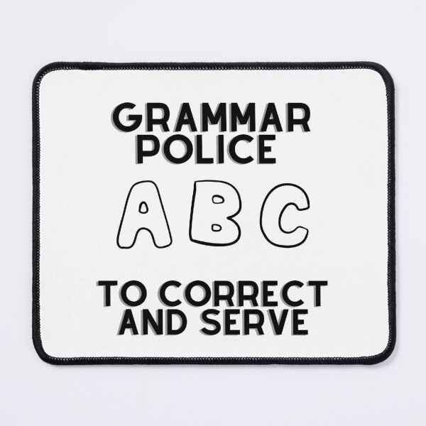 Item preview, Grammar Police - To correct and serve designed and sold by Abstractionaly.