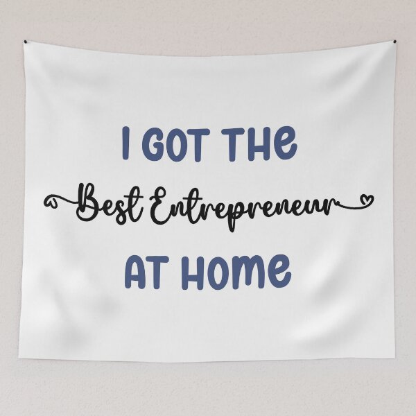 Item preview, I Got The Best Entrepreneur at Home - Entrepreneur in the Family (Dark Text) designed and sold by Spiprinto.