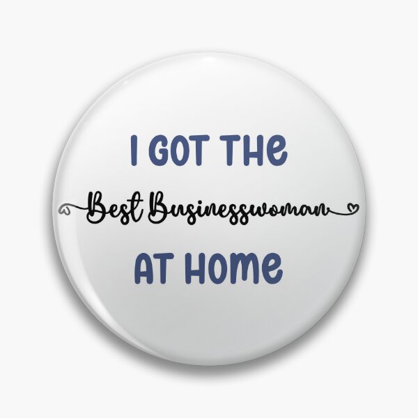 Item preview, I Got The Best Businesswoman at Home - Businesswoman in the Family (Dark Text) designed and sold by Spiprinto.