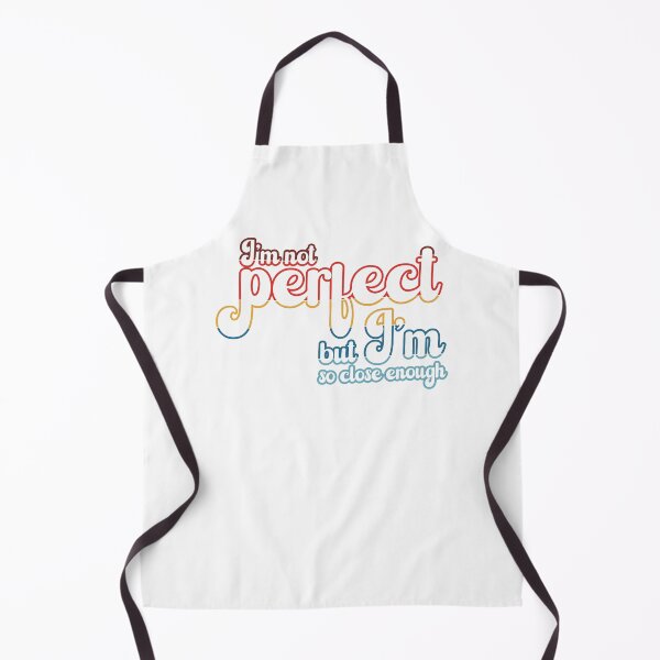 Item preview, I'm not perfect but I'm so close enough designed and sold by ArystDesign.
