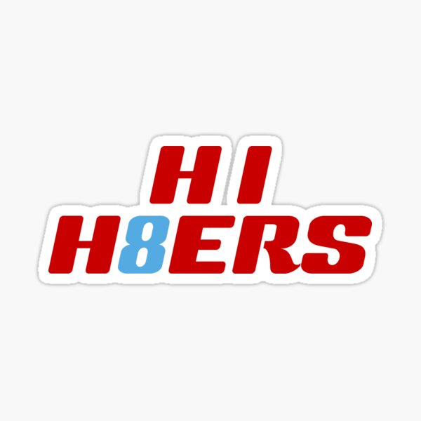 HI H8ERS - Titan Up Edition Sticker