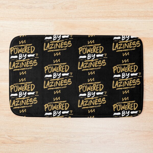 Item preview, Powered by Laziness. Lazy gift designed and sold by BRUNTadventures.