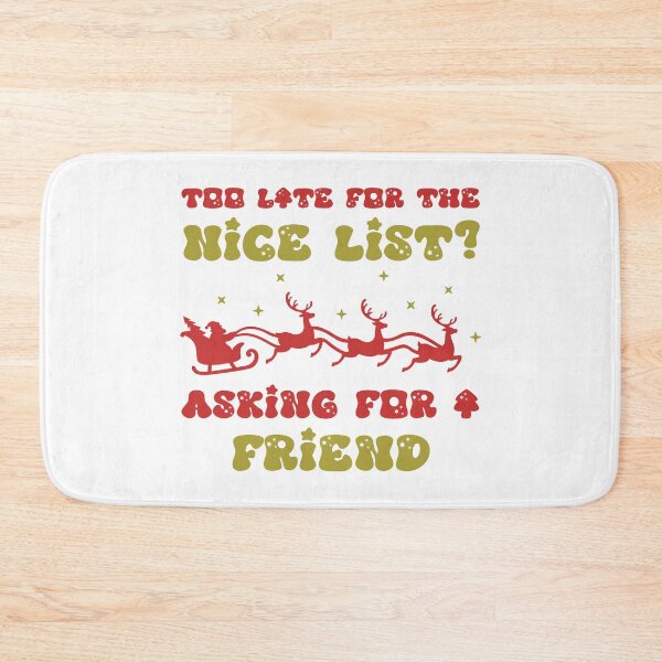 Item preview, Too Late For the Nice List? Asking For a Friend - Funny Christmas and Santa's Nice/Naughty List Humor (Darker Design) designed and sold by Spiprinto.