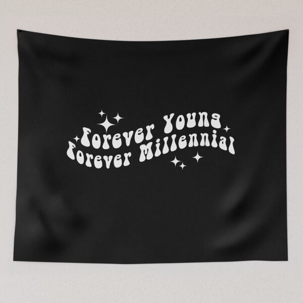 Item preview, Forever Young Forever Millennial designed and sold by yoshra.