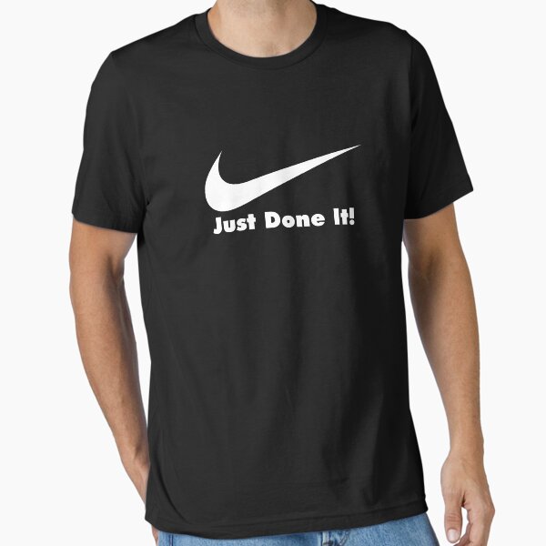 Just Done It! Essential T-Shirt