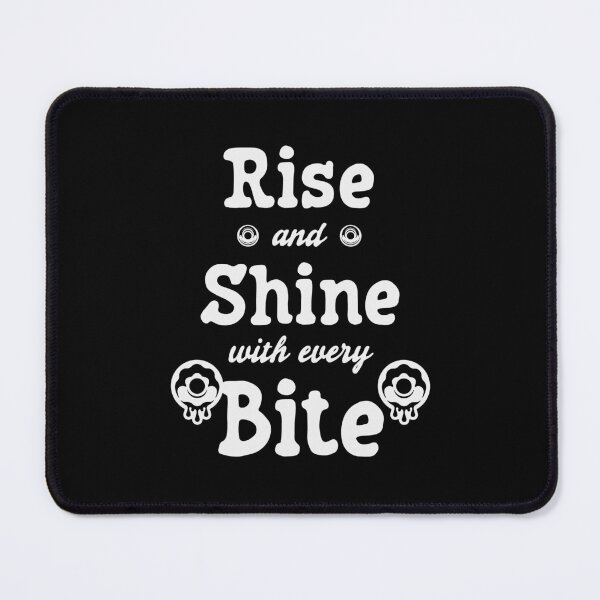 Item preview, Rise and Shine with Every Bite - Doughnut/Donut and Bakery/Pastry Lovers (White Design) designed and sold by Spiprinto.