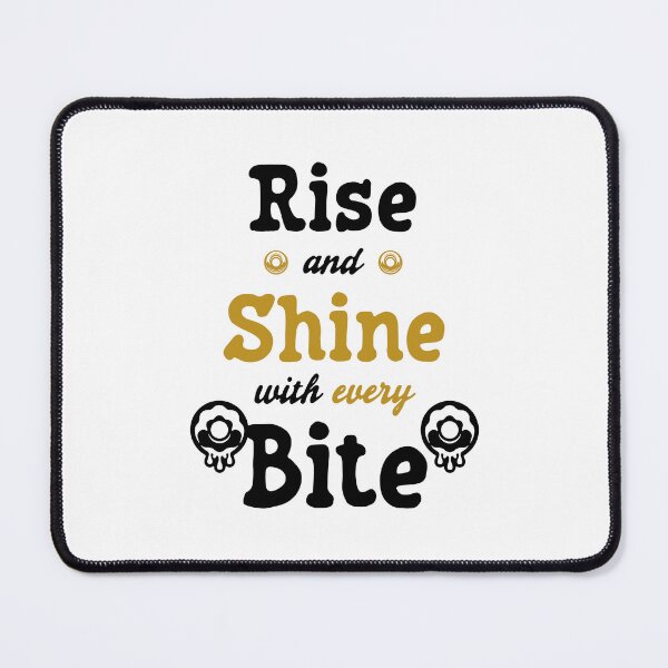 Item preview, Rise and Shine with Every Bite - Doughnut/Donut and Bakery/Pastry Lovers (Black and Yellow Design) designed and sold by Spiprinto.
