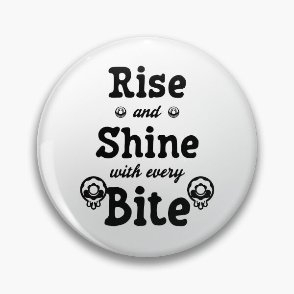 Item preview, Rise and Shine with Every Bite - Doughnut/Donut and Bakery/Pastry Lovers (Black Design) designed and sold by Spiprinto.