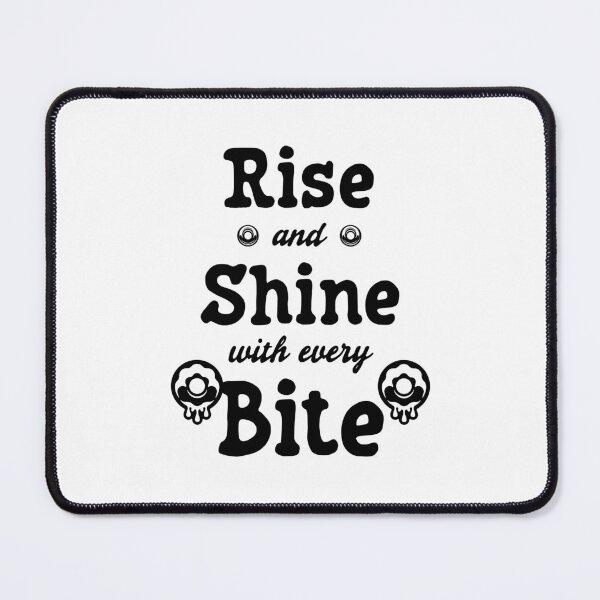 Item preview, Rise and Shine with Every Bite - Doughnut/Donut and Bakery/Pastry Lovers (Black Design) designed and sold by Spiprinto.