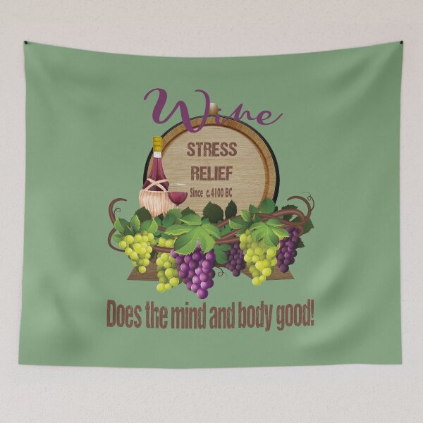 Item preview, Wine -Stress Relief Since c.4100 BC - Does the mind and body good! designed and sold by Jecolds.