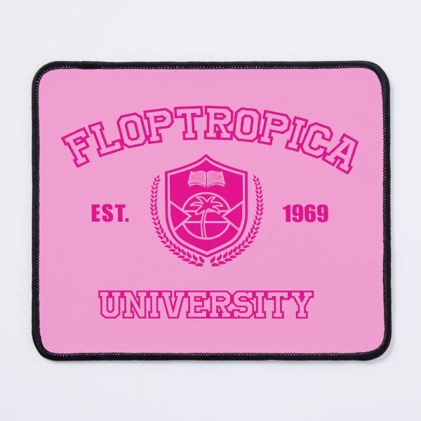 Item preview, University of Floptropica (extra pink) designed and sold by Potaxieworld.
