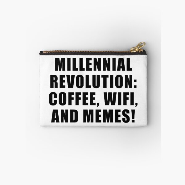 Item preview, Millennial Revolution: Coffee, WIFI and Memes designed and sold by yoshra.