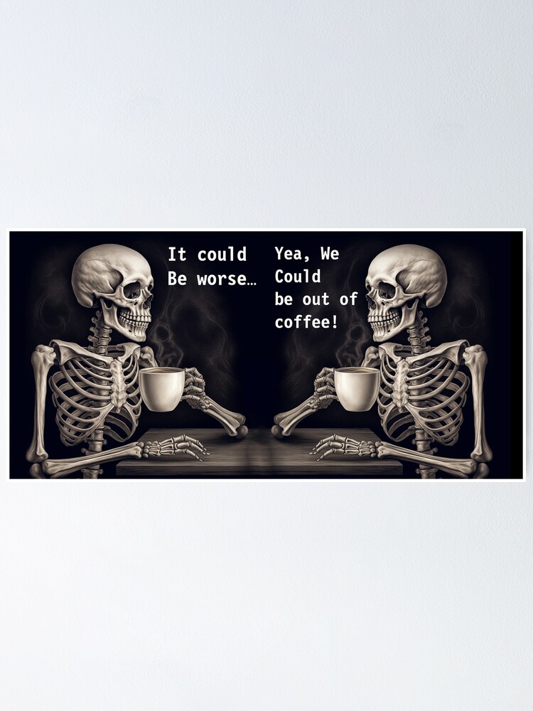 Thumbnail 1 of 3, Poster, Skeletons drinking coffee designed and sold by CruzCore.