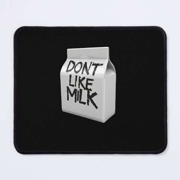 Item preview, Don't like milk designed and sold by ChromaticBlend.