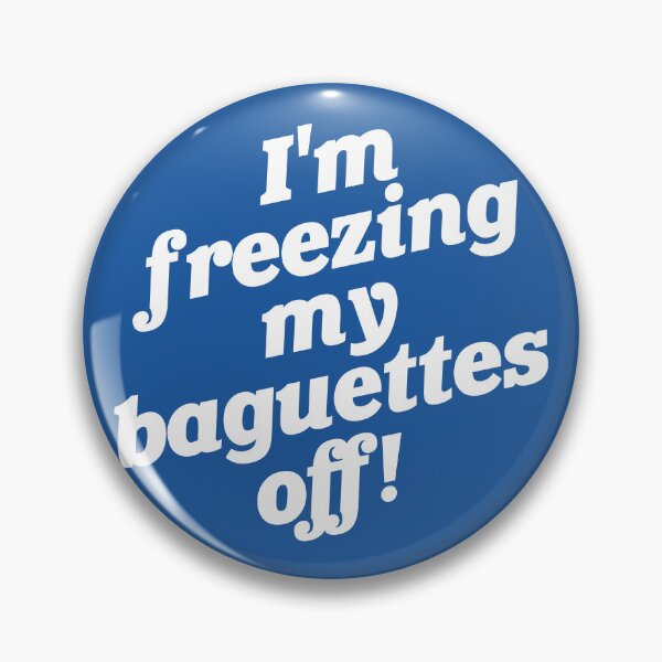 Item preview, I'm Freezing My Baguettes Off! designed and sold by ourkid.