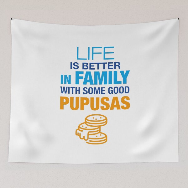 Item preview, Find Happiness as a Family with some Delicious Pupusas - Life is Better! | IN designed and sold by OCTOPUSDESIGNSV.