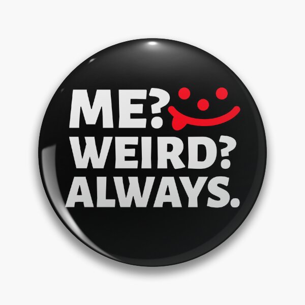 Item preview, Me Weird Always designed and sold by crazydotdesigns.