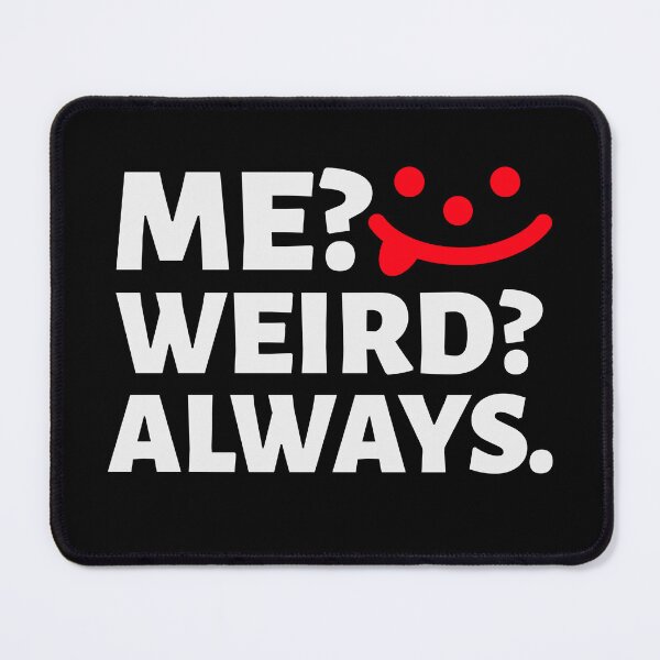 Item preview, Me Weird Always designed and sold by crazydotdesigns.