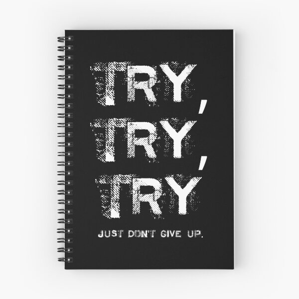 Item preview, Try, try, try, just don't give up ? designed and sold by redwolf92.