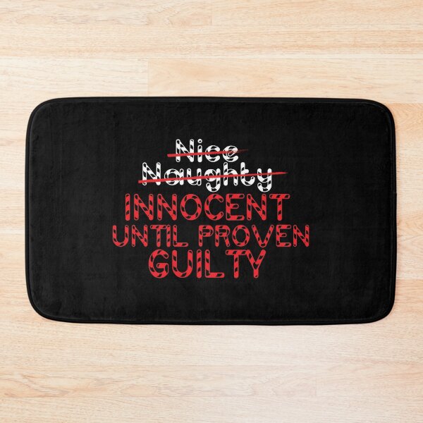 Item preview, Nice Naughty Innocent Until Proven Guilty Christmas designed and sold by Sadil.
