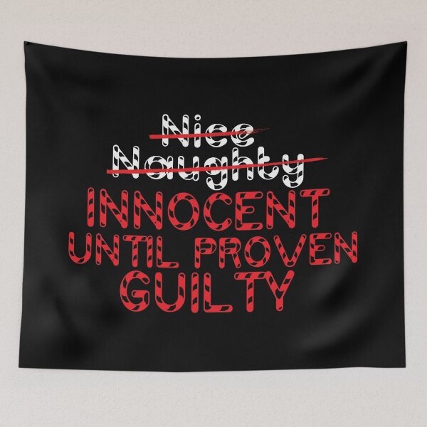 Item preview, Nice Naughty Innocent Until Proven Guilty Christmas designed and sold by Sadil.