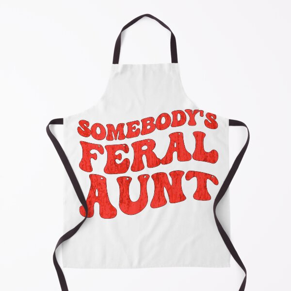 Item preview, Somebody's Feral Aunt Funny Auntie Sister Mothers Day designed and sold by BestTee4You.