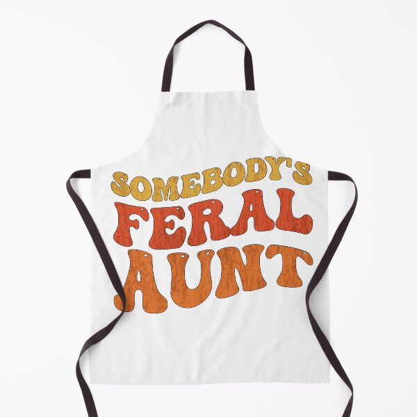 Item preview, Somebody's Feral Aunt Funny Auntie Sister Mothers Woman Day Vintage designed and sold by BestTee4You.
