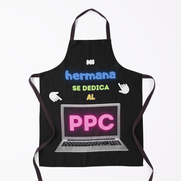 Item preview, My sister is dedicated to PPC designed and sold by eloski.